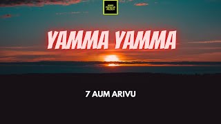 7 Aum Arivu - Yamma Yamma Lirik | Yamma Yamma - 7 Aum Arivu Lyrics