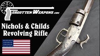 Nichols \u0026 Childs Revolving Rifle