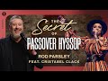 The Secret of Passover Hyssop - Rod Parsley ft. Cristabel Clack - Sunday Morning