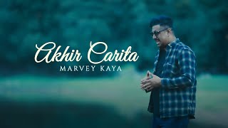 MARVEY KAYA - Akhir Carita (Official Music Video)