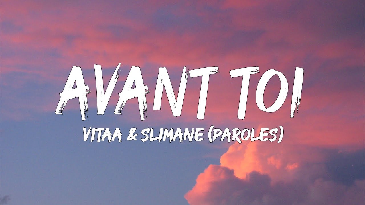 VITAA & SLIMANE - Avant Toi (Paroles/ Lyrics) | Mix Alonzo, Naps, Jul ...