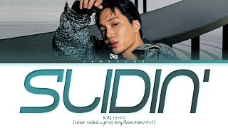 KAI (카이) - "Slidin’" (Color Coded Lyrics Eng/Rom/Han/가사)