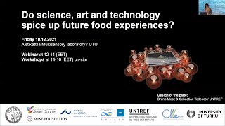 Webinar: Do science, art and technology spice up future food experiences? 10/12/2021