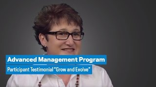 Advanced Management Program: Participant Testimonial “Grow and Evolve”