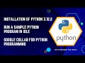 Installation of Python || Run a python program || Google Colab || python Tutorials for Beginners