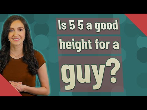 Is 5 5 a good height for a guy?