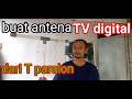 buat antena TV digital dari bahan T- paralon/ indoor /outdoor