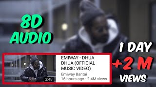 EMIWAY - DHUA DHUA (8D AUDIO)