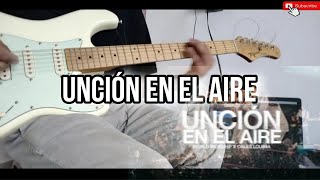 Unción en el Aire / World Worship feat. Cales Louima / Cover Guitarra - NUX MG30