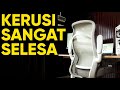 Kerusi Ni Sangat Selesa Walaupun Duduk Lama - Review TT Airflex Ergochair