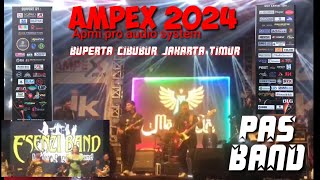 AMPEX 2024 Buperta Cibubur//PAS Band, Mardatila,Esenzi Band#Ampex