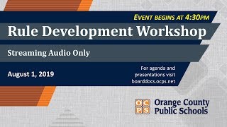 OCPS | 2019-08-01 Rule Development Workshop