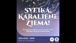 Teatralizuotas koncertas „Sveika, karalienė Žiema!“