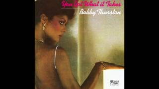 Bobby Thurston - You Got What It Takes