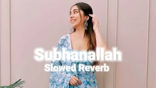 Subhanallah ( Slowed Reverb) 3 AM Radio 📻