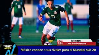 Los rivales de México para el Mundial Sub20