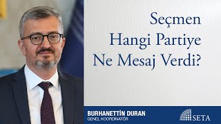 Seçmen Hangi Partiye Ne Mesaj Verdi?