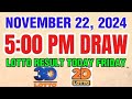 Lotto Result Today 5:00 pm draw November 22, 2024 Friday PCSO UPDATE