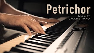 Petrichor \\ Original by Jacob's Piano