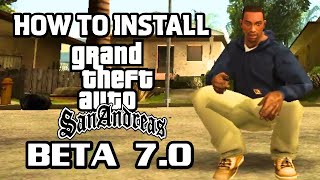 GTA San Andreas Beta 7.0 (Installation \u0026 Gameplay)