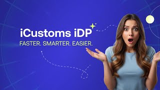 Simplify Your Customs Workflow with iCustoms Intelligent Document Processing (iDP)