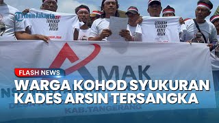 Warga Kohod Syukuran usai Kades Arsin Jadi Tersangka: Alhamdulillah, Kampung Kami Sudah Bersih