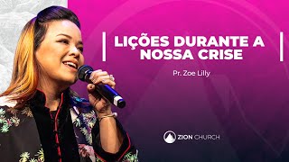 LIÇÕES DURANTE A NOSSA CRISE // Pra. Zoe Lilly