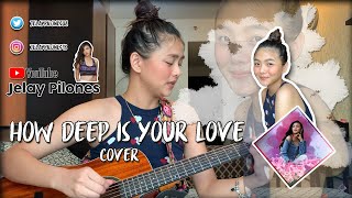 How Deep Is Your Love | Jelay Acoustic Covers