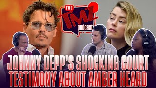 Johnny Depp's Shocking Court Testimony About Amber Heard | The TMZ Podcast