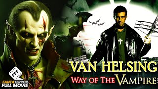 VAN HELSING - WAY OF THE VAMPIRE | Full ACTION FANTASY Movie HD
