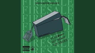 Firesale (feat. lcf Mdot \u0026 lcf treez)