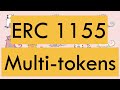 ERC 1155: Multi-tokens