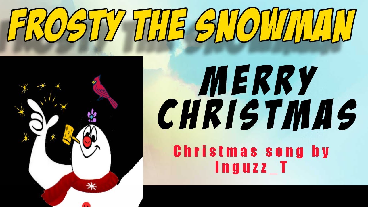 Frosty The Snowman LYRICS - Christmas Traditional Song And Family Sing ...