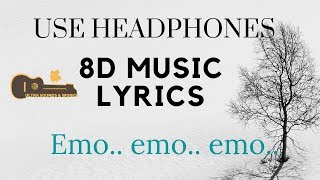 Emo Emo Emo Cover Song | in 8d music + lyrics|| by ultra sounds & works
