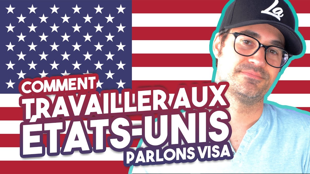 Comment Travailler Aux USA - Quel Visa Pour Partir Travailler Aux Etats ...