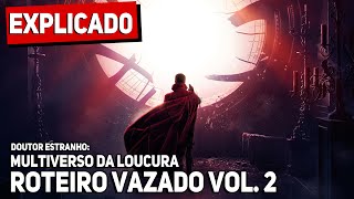 MAIS UM ROTEIRO VAZADO DE DOUTOR ESTRANHO 2 - EXPLICADO VOLUME 2