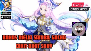 Bahas Melia dan Gacha Michaela sampai B1 - Seven Knights Idle Adventure