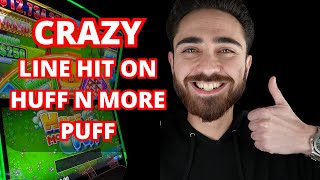 CRAZY Line Hit On Huff N More Puff!