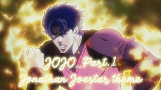 죠죠의 기묘한 모험 - 1부 : 죠나단 죠스타 테마  JOJO Bizarre Adventure Part 1 : Jonathan Joestar theme