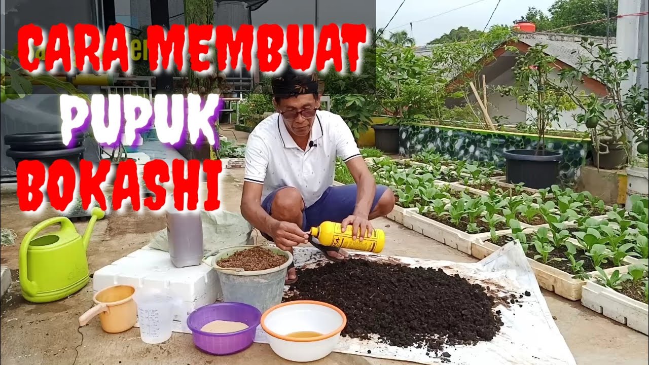 TUTORIAL PEMBUATAN PUPUK ORGANIK (BOKASHI)-SAUNG RADEN - YouTube