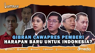 Tegas❗ Waketum PSI: Kalau Gibran Jadi Cawapres, Kami Dukung‼️ | Lanturan #32