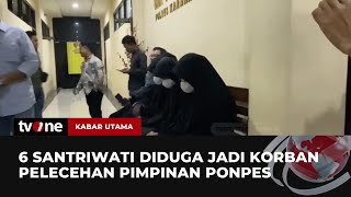 Pengasuh Ponpes Dilaporkan oleh Santriwati atas Dugaan Pelecehan | Kabar Utama tvOne