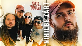 𝗕𝗥𝗜𝗡𝗭𝗔 𝗜𝗠𝗣𝗨𝗟𝗭𝗔 | NIHILBE ZÁRT [hivatalos videó] [2023]