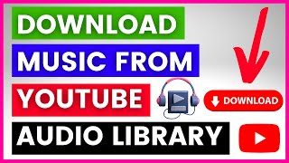 How To Download Music From YouTube Audio Library? [in 2023]