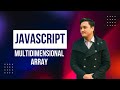 JavaScript Multidimensional Arrays Tutorial in Hindi / Urdu
