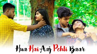 Hua Hain Aaj Pehli Baar | Heart Touching Love Story | Cute Love Story | Love Heart