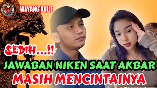 NIKEN SALINDRY KASIH JAWABAN KEPADA AKBAR KETIKA BILANG MASIH MENCINTAINYA