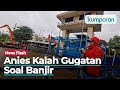 Kalah Gugatan Pencegahan Banjir, Anies Diwajibkan Keruk Kali Mampang hingga Pondok Jaya