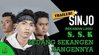 [Trailer] SINJO - S.S.K (Sedang Sekangen - Kangennya)