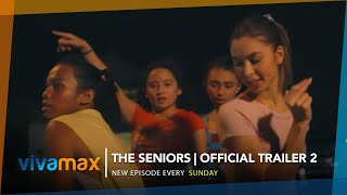 The Seniors | Official Trailer 2 | New Episodes every Sunday exclusively on Vivamax